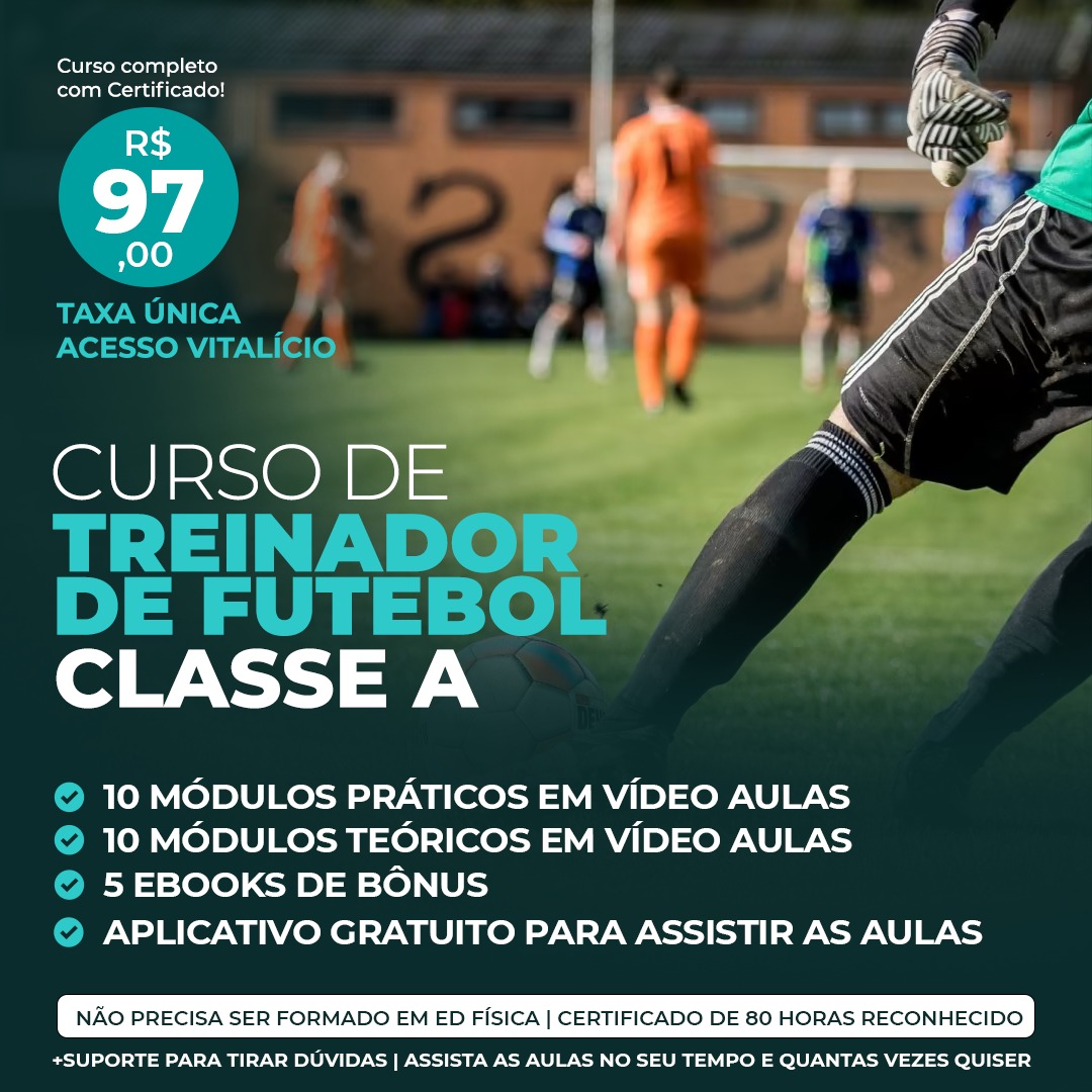 CURSO TREINADOR DE FUTEBOL CLASSE A – CURSO TREINADOR DE FUTEBOL CLASSE A